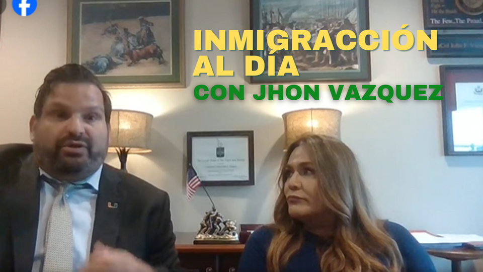 Inmigración al día con Jhon Vazquez